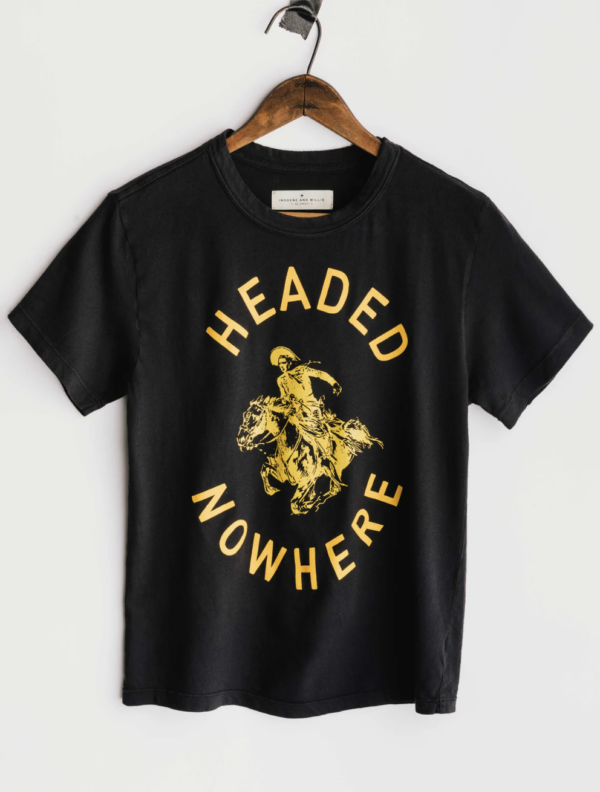 Black t-shirt on a hanger that says headed nowhere with an image of a cowboy in the center